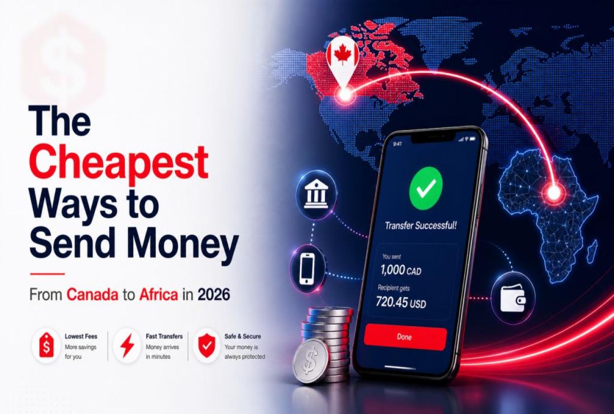 The Cheapest Ways to Send Money From the Canada to Africa in 2026